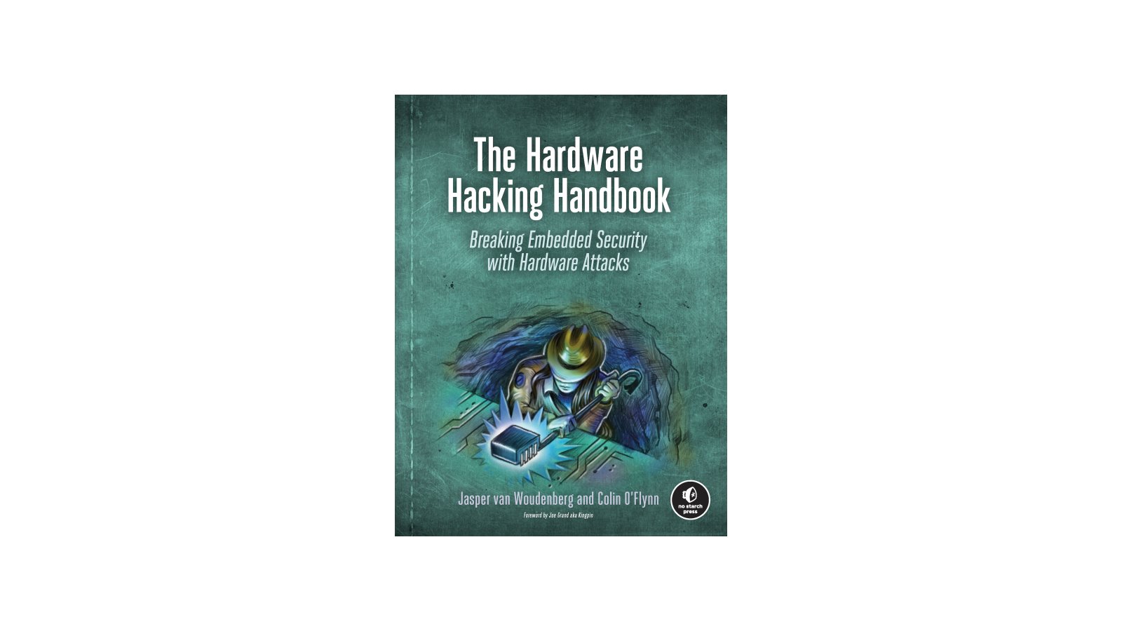 The Hardware Hacking Handbook